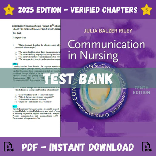 Test Bank – Communication in Nursing, 10th Edition (Julia Balzer Riley, 2024)-Socratu