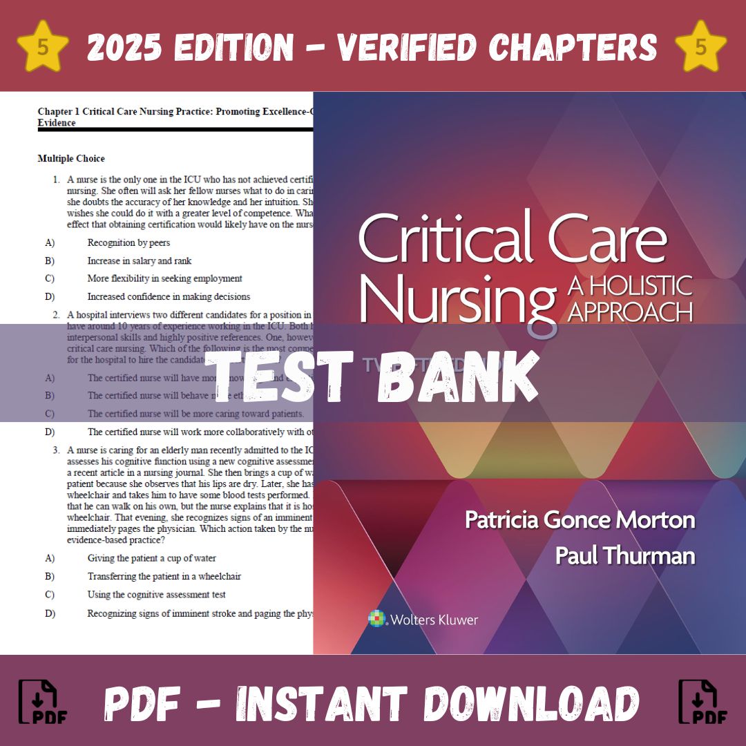 Test Bank – Critical Care Nursing- A Holistic Approach, 12th Edition (Morton Fontaine, 2024)-Socratu