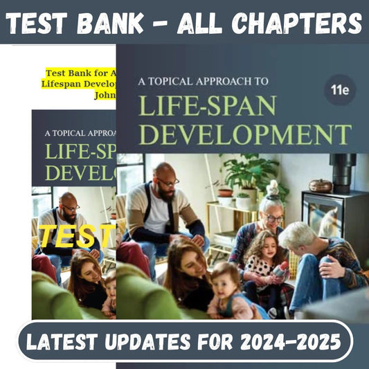 Test Bank For A Topical Approach to Lifespan Development 11th Edition by John Santrock-Socratu