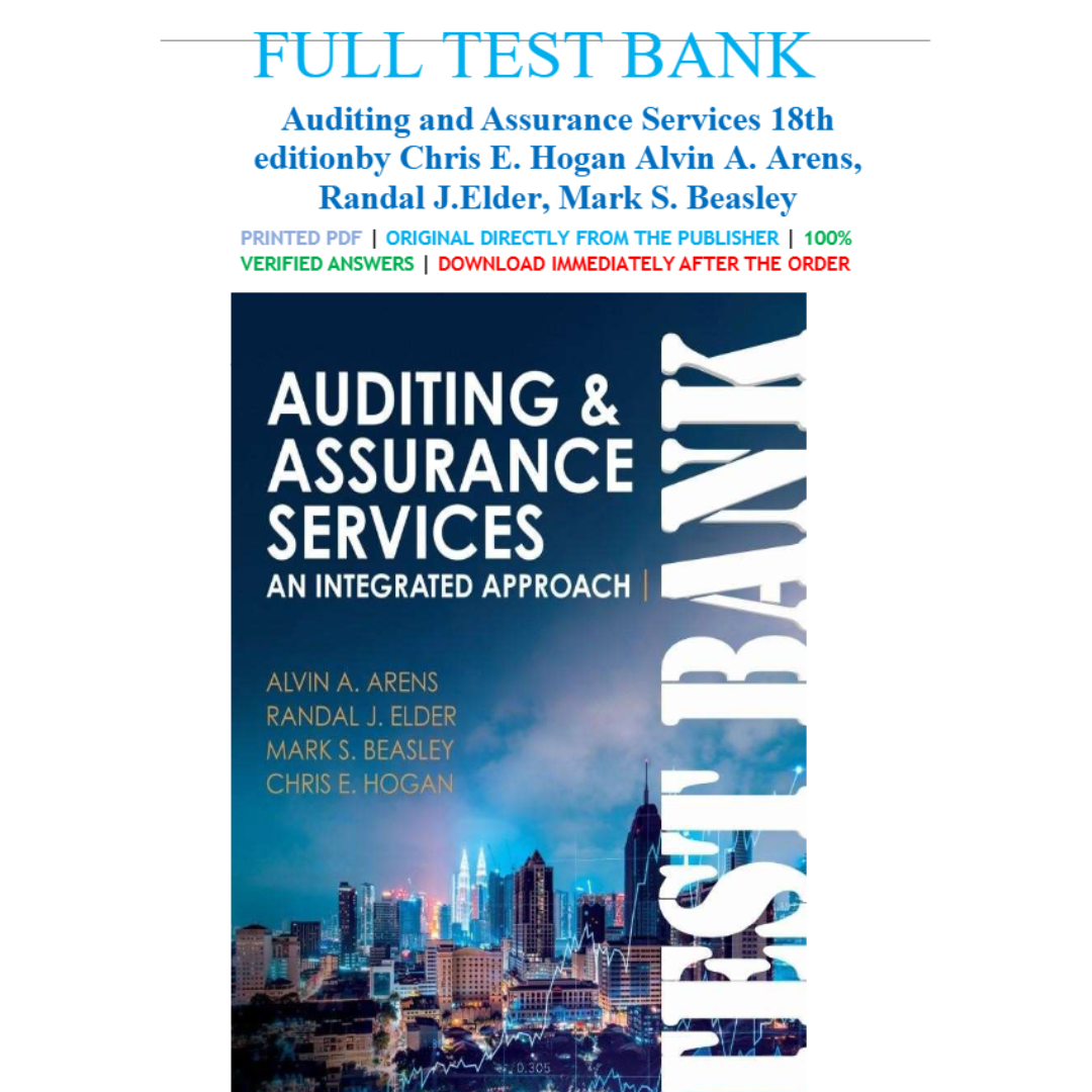 Test Bank For Auditing and Assurance Services, 18th Edition By Arens-Socratu