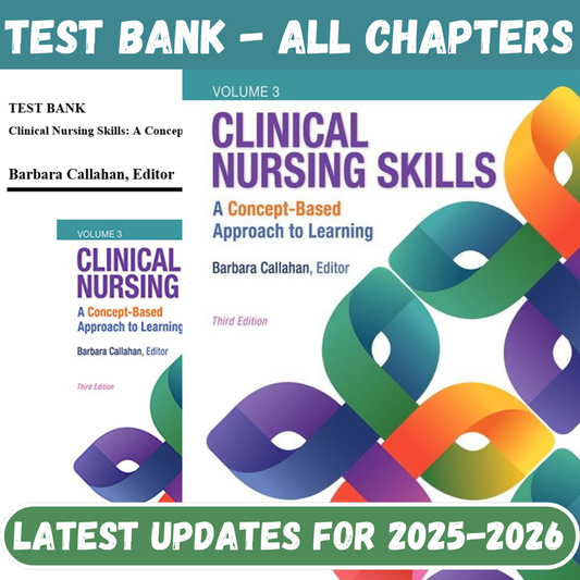 Test Bank For Clinical Nursing Skills A Concept-Based Approach, 3rd Edition By Callahan-Socratu