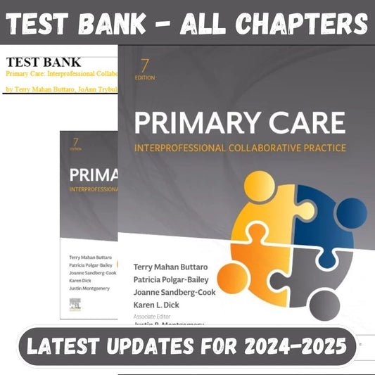 Test Bank For Primary Care Interprofessional Collaborative Practice 7th Edition by Terry Mahan Buttaro-Socratu