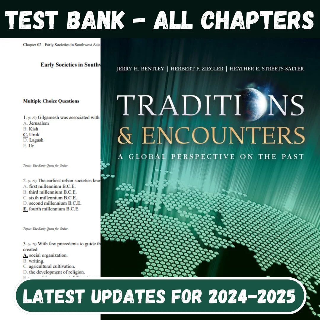 Test Bank For Traditions & Encounter A Global Perspective on the Past 6th Edition by Jerry Bentley, Herbert Ziegler-Socratu