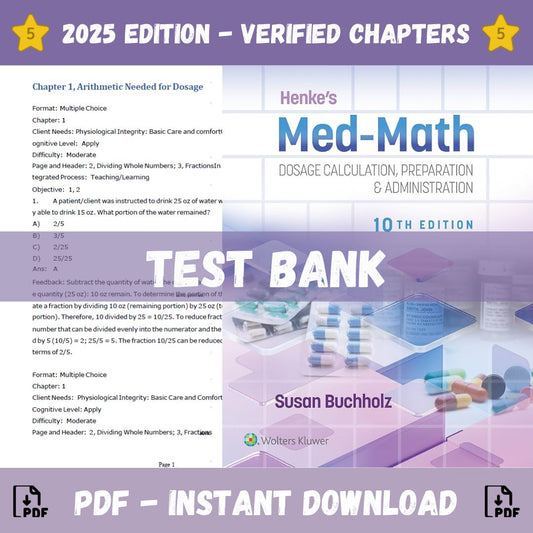 Test Bank – Henke’s Med-Math Dosage-Calculation, Preparation, and Administration, 10th Edition (Buchholz, 2023)-Socratu