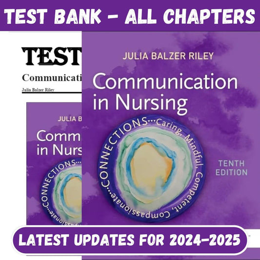 Test Bank for Communication in Nursing 10th Edition by Julia Balzer Riley-Socratu