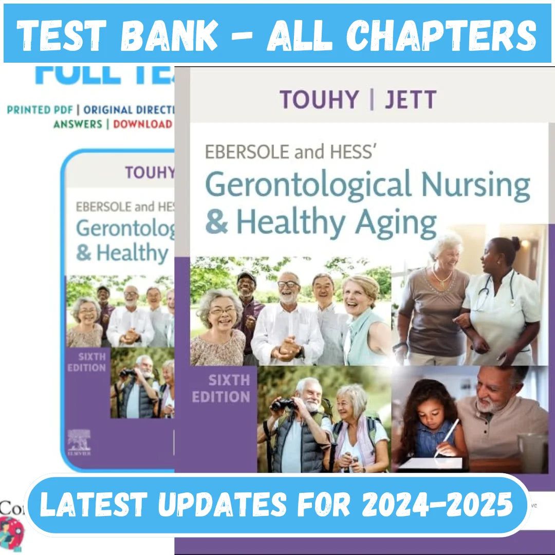 Test Bank for Ebersole and Hess Gerontological Nursing and Healthy Aging 6th Edition by Touhy-Socratu