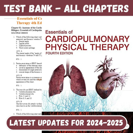 Test Bank for Essentials of Cardiopulmonary Physical Therapy 4th Edition by Ellen Hillegass-Socratu
