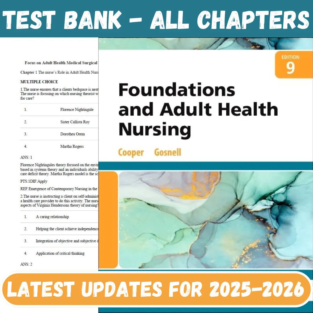 Test Bank for Foundations and Adult Health Nursing, 9th Edition by Cooper-Socratu