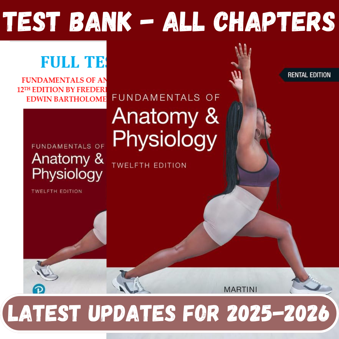 Test Bank for Fundamentals of Anatomy and Physiology, 12th Edition by Martini-Socratu