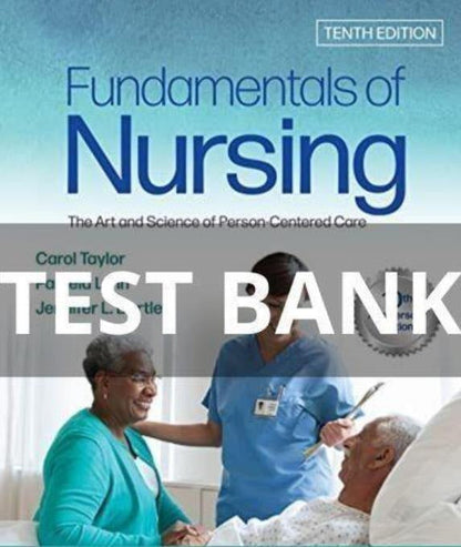 Test Bank for Fundamentals of Nursing 10th Edition by Taylor-Socratu