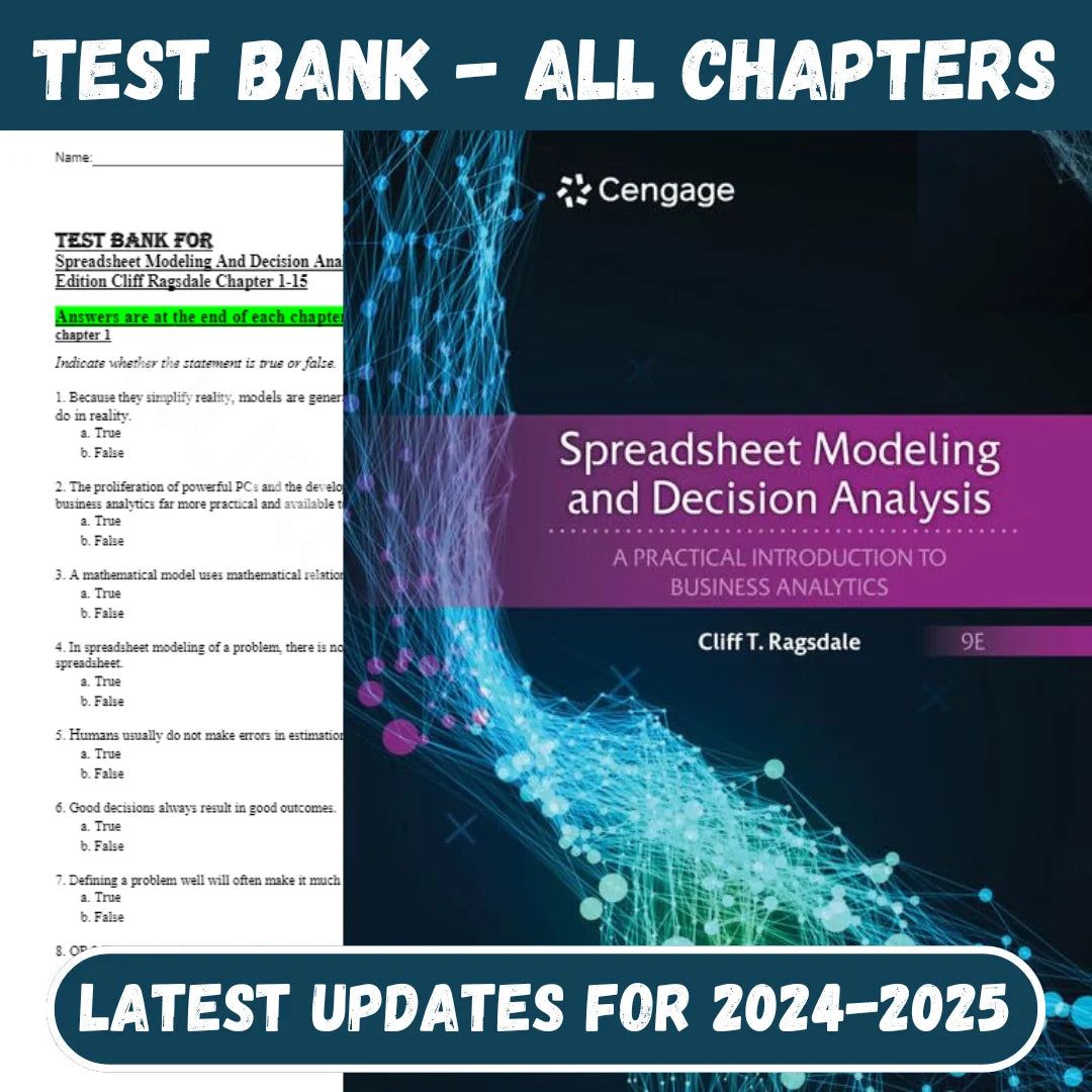 Test Bank for Spreadsheet Modeling And Decision Analysis A Practical Introduction To Business Analytics 9th Edition by Ragsdale-Socratu