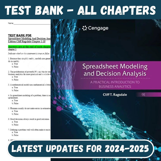 Test Bank for Spreadsheet Modeling And Decision Analysis A Practical Introduction To Business Analytics 9th Edition by Ragsdale-Socratu