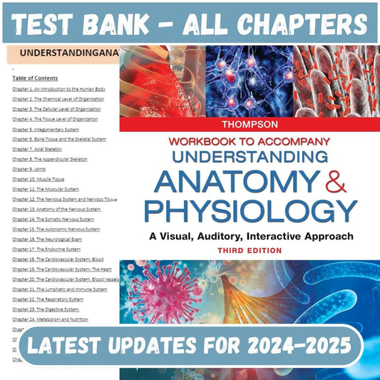 Test Bank for Understanding Anatomy & Physiology A Visual, Auditory, Interactive Approach 3rd Edition by Thompso-Socratu