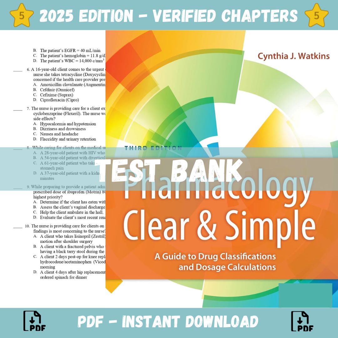 Test bank – Pharmacology Clear and Simple A Guide to Drug Classifications and Dosage Calculations, 3rd Edition(Watkins, 2019)-Socratu