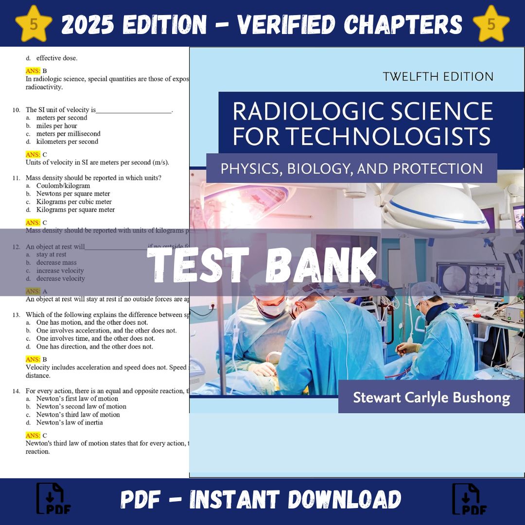 Test bank – Radiologic Science for Technologists 12th Edition (Bushong, 2022)-Socratu