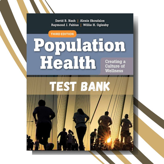Test bank for Population Health Creating a Culture of Wellness 3rd Edition (Fabius)-Socratu